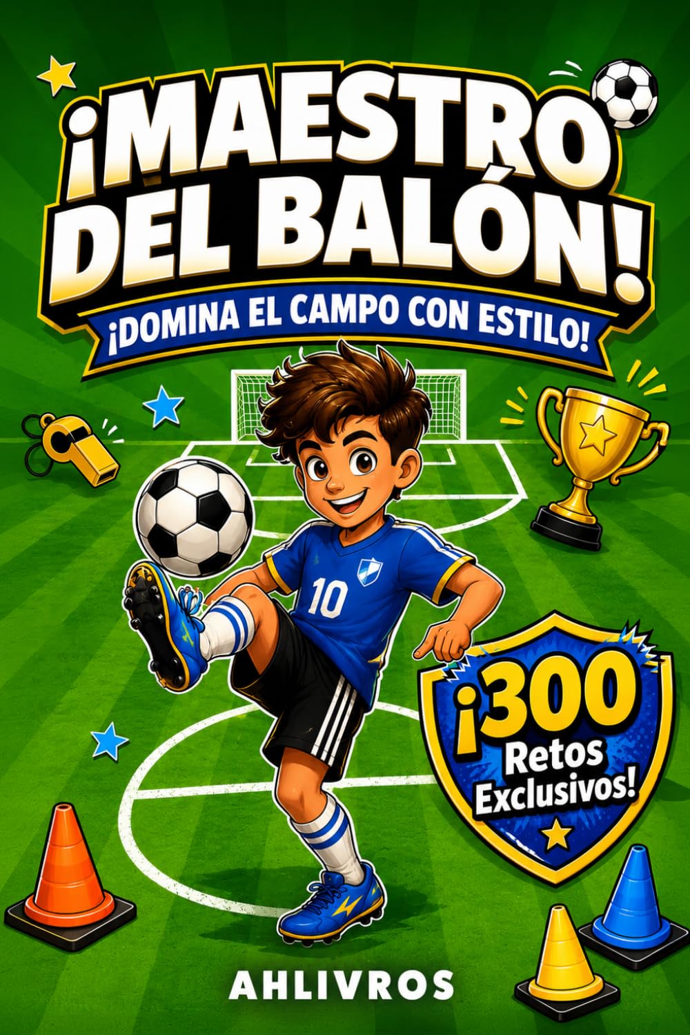 Portada de ¡Maestro del balón! de AH Livros. Un niño con la camiseta número 10 hace filigranas con el balón en un campo verde.